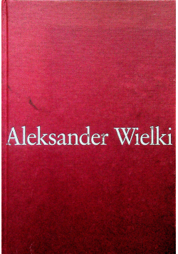 Aleksander Wielki Biografia