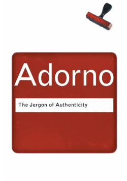 The Jargon of Authenticity