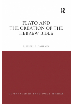 Plato and the Creation of the Hebrew Bible