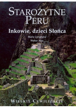 Starożytne Peru Inkowie dzieci Słońca
