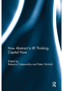 How Abstract Is It? Thinking Capital Now