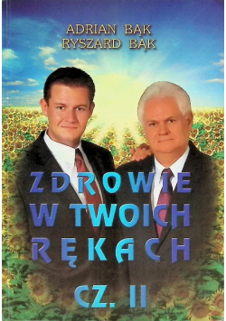 Zdrowie w Twoich rękach Część 2