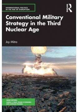 Conventional Military Strategy in the Third Nuclear Age