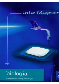 Zestaw foliogramów z biologii dla nauczycieli szkół gimnazjalnych