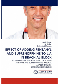 Effect of Adding Fentanyl and Buprenorphine to L.a in Brachial Block