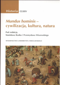 Mundus hominis – cywilizacja, kultura, natura
