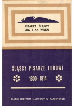 Śląscy pisarze ludowi 1800-1914