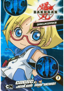 Bakugan Bakukomiks 7 Cześć: Jestem Marucho