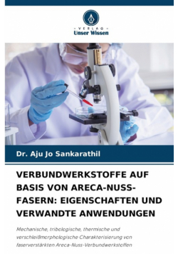 Verbundwerkstoffe Auf Basis Von Areca-Nuss-Fasern