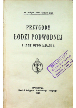 Przygody łodzi podwodnej i inne opowiadania 1925 r.
