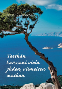 Teethän kanssani vielä yhden, viimeisen matkan