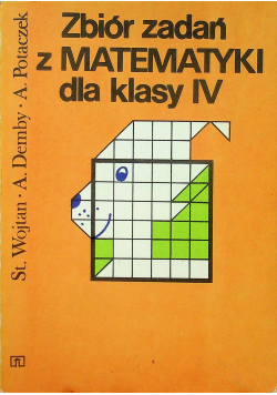 Zbiór zadań z matematyki dla klasy IV