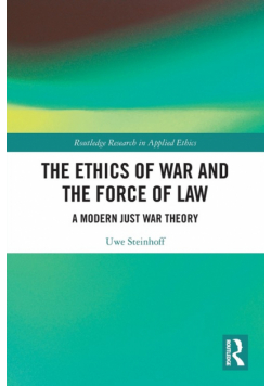 The Ethics of War and the Force of Law