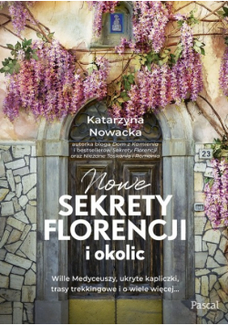 Nowe sekrety Florencji i okolic