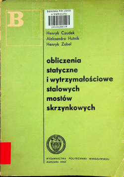 Obliczanie statyczne i wytrzymałościowe stalowych mostów skrzynkowych