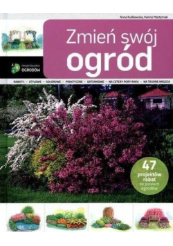 ABC projektowania ogrodów. Zmień swój ogród