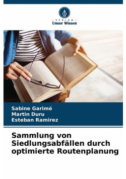 Sammlung von Siedlungsabfällen durch optimierte Routenplanung