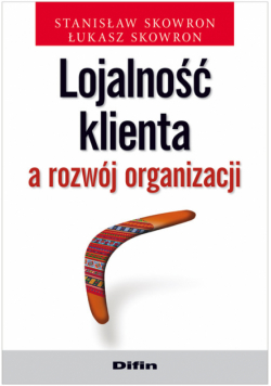 Lojalność klienta a rozwój organizacji