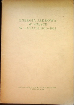 Energia jądrowa w polsce w latach 1961-1963