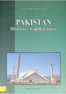 Pakistan. Historia i współczesność