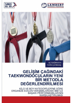 Gelişim Çağindaki Taekwondocularin Yeni Bir Metodla Değerlendirilmesi