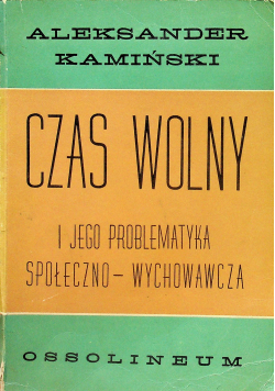 Czas wolny i jego problematyka społeczno wychowawcza