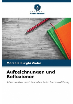 Aufzeichnungen und Reflexionen
