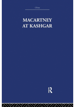 Macartney at Kashgar
