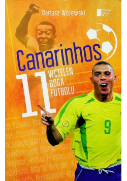 Canarinhos 11 wcieleń boga futbolu