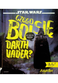 Star Wars Czego boi się Darth Vader