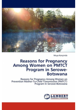 Reasons for Pregnancy Among Women on PMTCT Program in Serowe-Botswana