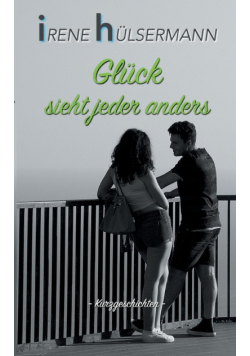 Glück sieht jeder anders