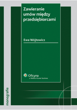 Wójtowicz Ewa - Zawieranie umów między przedsiębiorcami