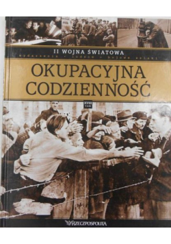 Okupacyjna codzienność. II woja światowa