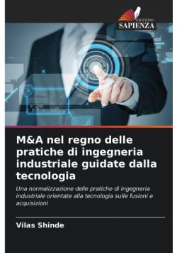 M&A nel regno delle pratiche di ingegneria industriale guidate dalla tecnologia
