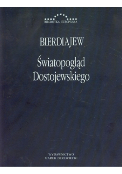 Bierdiajew - Światopogląd Dostojewskiego