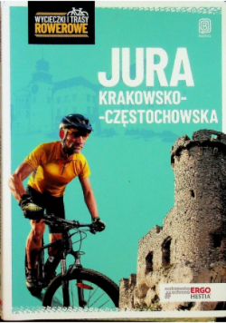 Jura Krakowsko-Częstochowska Wycieczki i trasy rowerowe