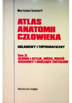 Atlas anatomii człowieka Układowy i topograficzny Tom 3