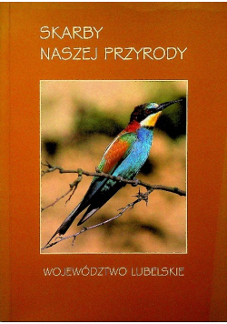 Skarby naszej przyrody Województwo Lubelskie