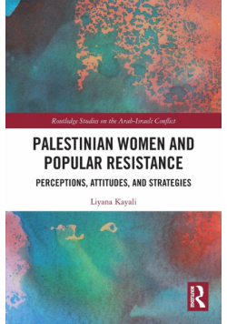 Palestinian Women and Popular Resistance