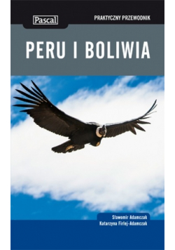 Praktyczny przewodnik   Peru i Boliwia