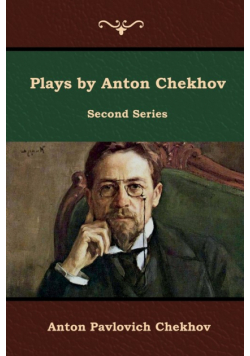 Plays by Anton Chekhov, Second Series