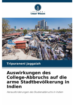 Auswirkungen des College-Abbruchs auf die arme Stadtbevölkerung in Indien