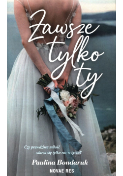 Zawsze tylko Ty