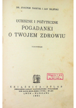Ucieszne i pożyteczne pogadanki o twojem zdrowiu, 1931 r.