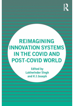 Reimagining Innovation Systems in the COVID and Post-COVID World