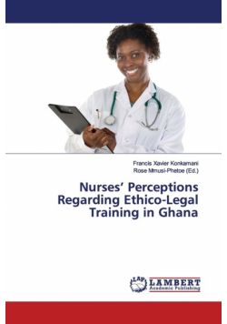 Nurses' Perceptions Regarding Ethico-Legal Training in Ghana