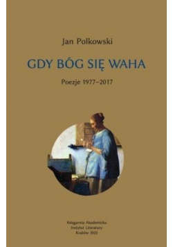 Gdy Bóg się waha Poezje