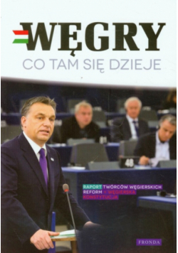 Węgry. Co tam się dzieje