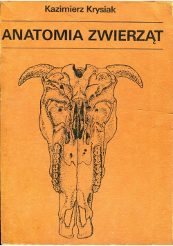 Anatomia zwierząt Tom 1